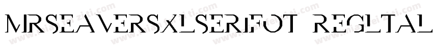 MRSEAVERSXLSERIFOT REGLTALIC字体转换